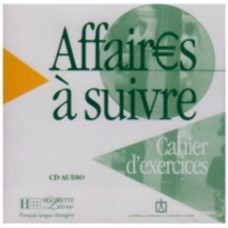 AFFAIRES A SUIVRE-CD AUDIO CAHIER EXERC