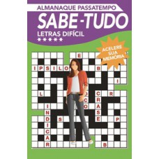 ALMANAQUE PASSATEMPO SABE-TUDO - LETRAS DIFÍCIL