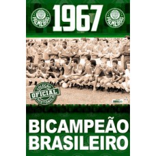 COLEÇÃO OFICIAL HISTÓRICA PALMEIRAS - BICAMPEÃO BRASILEIRO DE 1967