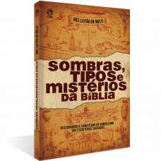 Sombras tipos e mistérios da Bíblia