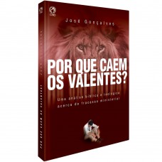 Por que caem os valentes