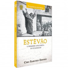 Estevão - O primeiro apologista do Evangelho