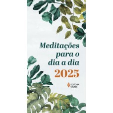 MEDITAÇÕES PARA O DIA A DIA 2025