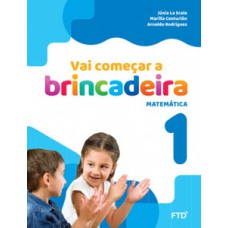 VAI COMEÇAR A BRINCADEIRA MATEMÁTICA - VOL. 1: CONJUNTO