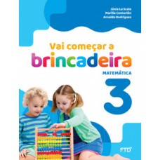 VAI COMEÇAR A BRINCADEIRA MATEMÁTICA - VOL. 3: CONJUNTO