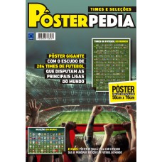 Pôsterpedia Futebol - Times e Seleções