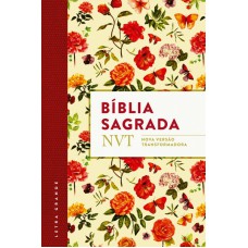 Bíblia NVT. Flores com Plano de Leitura: NVT - Nova versão transformadora - Flores - Plano de leitura