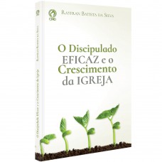 O discipulado eficaz e o crescimento da Igreja