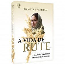 A VIDA DE RUTE: Uma história sobre perdas e recomeços