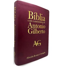 BIBLIA COM COMENTARIOS DE ANTONIO GILBERTO GRANDE LUXO VINHO