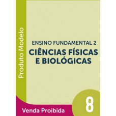 CIÊNCIAS FÍSICAS E BIOLÓGICAS 8 - LIVRO