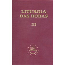 LITURGIA DAS HORAS - VOLUME III - ZÍPER - TEMPO COMUM - SEMANAS - 1º A 17º: ZÍPER - TEMPO COMUM - SEMANAS - 1º A 17º