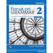 FOCUS ON GRAMMAR 2: WORKBOOK