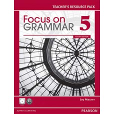 FOCUS ON GRAMMAR 5: TEACHER''''S RESOURCE PACK