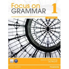 FOCUS ON GRAMMAR 1: STUDENT BOOK