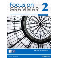 FOCUS ON GRAMMAR 2: STUDENT BOOK