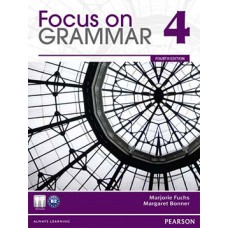 FOCUS ON GRAMMAR 4: STUDENT BOOK