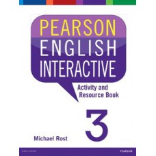 PEARSON ENGLISH INTERACTIVE 3: ACTIVITY AND RESOURCE BOOK