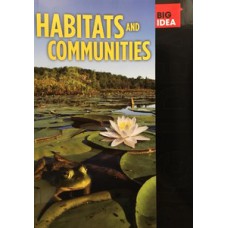 BIG IDEA: HABITATS AND COMMUNITIES