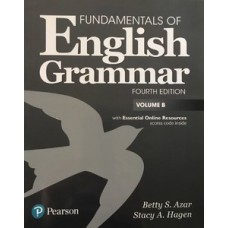 FUNDAMENTALS OF ENGLISH GRAMMAR: STUDENT BOOK B WITH ESSENTIAL ONLINE RESOURCES