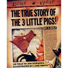 THE TRUE STORY OF THE THREE LITTLE PIGS