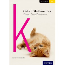 OXFORD MATHEMATICS PRIMARY YEARS PROGRAMME K-STUDENT´S BOOK