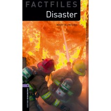 DISASTER! - OXFORD BOOKWORMS FACTFILES - LVL 4 - 2ND ED