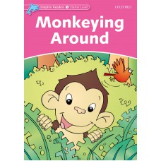 MONKEYING AROUND - DOLPHIN READERS - STARTER LVL