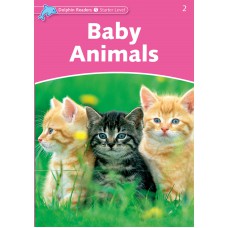 BABY ANIMALS - DOLPHIN READERS - STARTER LVL