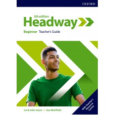 HEADWAY BEGINNER - TEACHER´S GUIDE - FIFTH EDITION