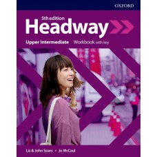 HEADWAY UPPER-INTERMEDIATE - WORKBOOK W KEY - FIFTH ED