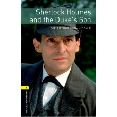 SHERLOCK HOLMES AND THE DUKE´S SON-OXWL-LVL 1-BOOK+AUDIO-3RD