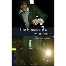 THE PRESIDENT´S MURDERER-OBWL-LVL 1-BOOK WITH AUDIO-3RD ED