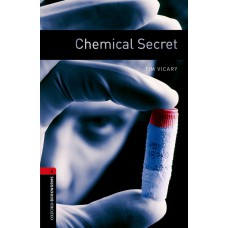 CHEMICAL SECRET - OBWL - LVL 3 - BOOK WITH AUDIO - 3RD ED