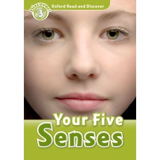 YOUR FIVE SENSES - OXFORD READ AND DISCOVER - LVL 3