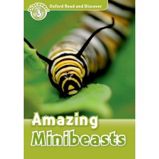 AMAZING MINIBEASTS - OXFORD READ AND DISCOVER - LVL 3