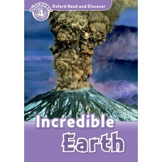 INCREDIBLE EARTH - OXFORD READ AND DISCOVER - LVL 4