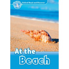 AT THE BEACH - OXFORD READ AND DISCOVER - LVL 1