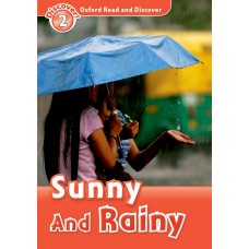 SUNNY AND RAINY - OXFORD READ AND DISCOVER - LVL 2