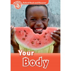 YOUR BODY - OXFORD READ AND DISCOVER - LVL 2