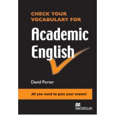 CHECK YOUR VOCABABULARY FOR ACADEMIC ENGLISH