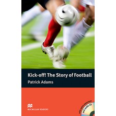 KICK-OFF! THE STORY OF FOOTBALL (AUDIO CD INCLUDED)