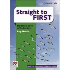 STRAIGHT TO FIRST - STUDENTS BOOK - PREMIUM PACK W/KEY