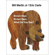 BROWN BEAR,BROWN BEAR, WHAT DO YOU SEE?