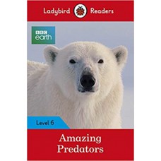 AMAZING PREDATORS - LADYBIRDS READERS 6