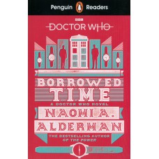 DOCTOR WHO: BORROWED TIME - PENGUIN READERS 5