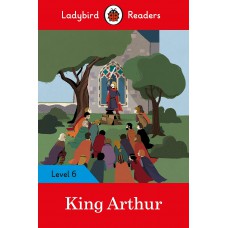 KING ARTHUR - LADYBIRDS READERS 6