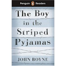 THE BOY IN THE STRIPED PYJAMAS - PENGUIN READERS 4