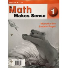 MATH MAKES SENSE 1: STUDENT EDITION - REPRODUCIBLE STUDENT PAGES