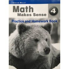 MATH MAKES SENSE 4: PRACTICE AND HOMEWORK BOOK